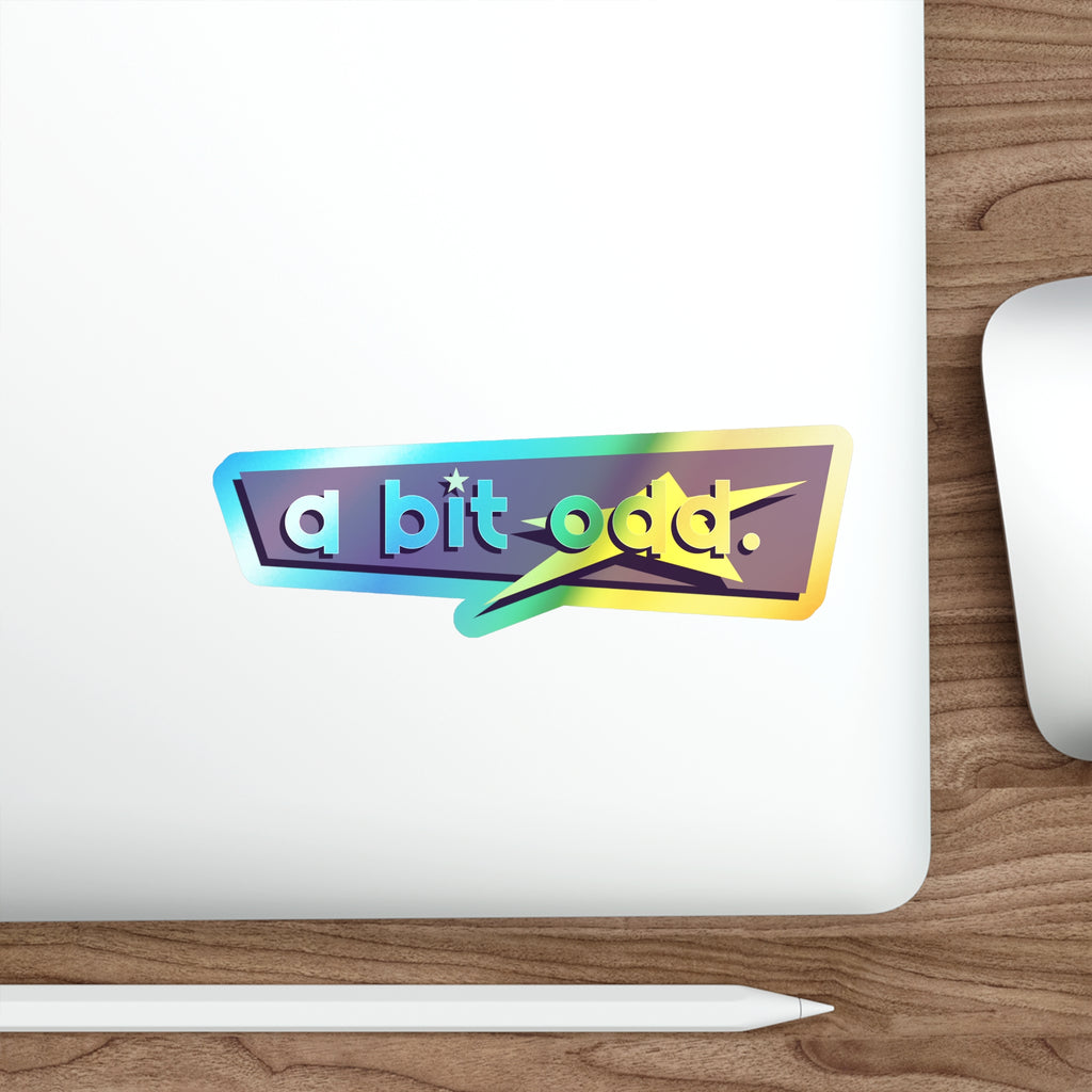 CURiODDiTY Holographic Die-cut Stickers "a bit odd"