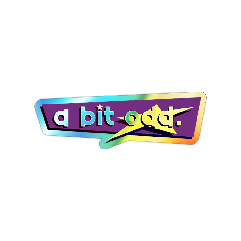 CURiODDiTY Holographic Die-cut Stickers "a bit odd"