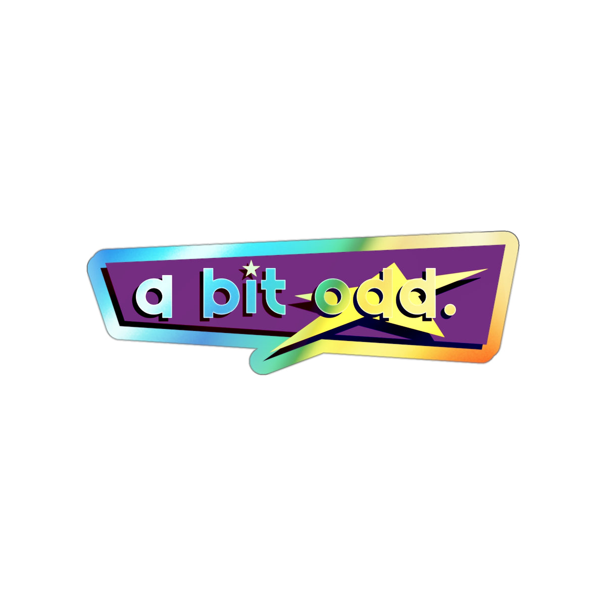 CURiODDiTY Holographic Die-cut Stickers "a bit odd"