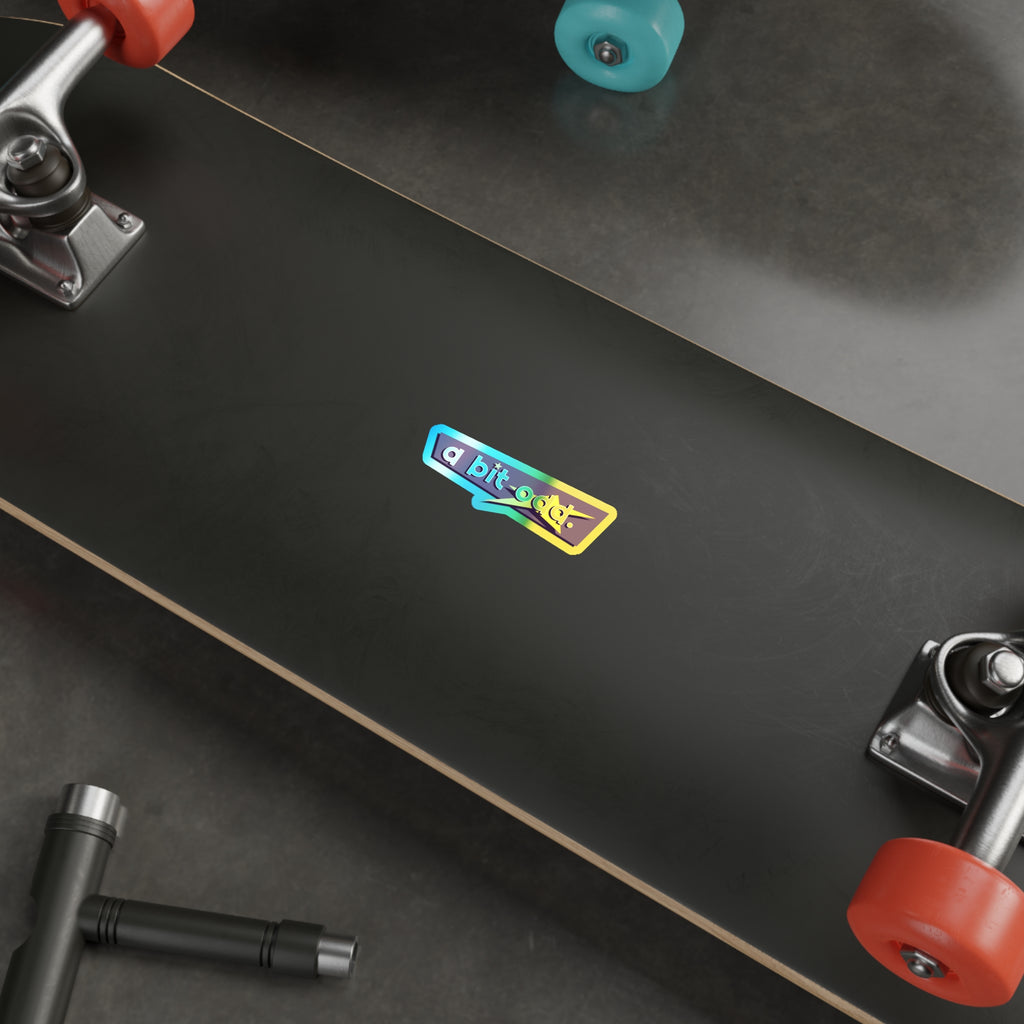 CURiODDiTY Holographic Die-cut Stickers "a bit odd"